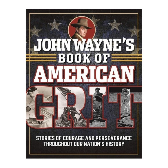 John Wayne's Book of American Grit: Stories of Courage and Perseverance, book - Picture 1 of 10